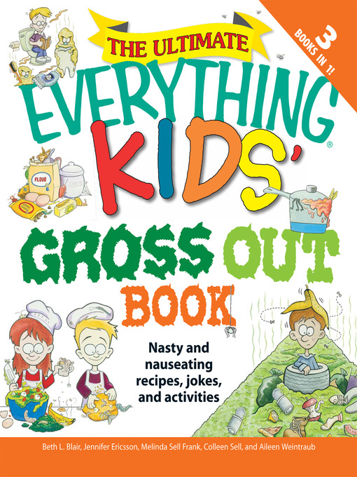 Title details for The Ultimate Everything Kids' Gross Out Book by Beth L. Blair - Available